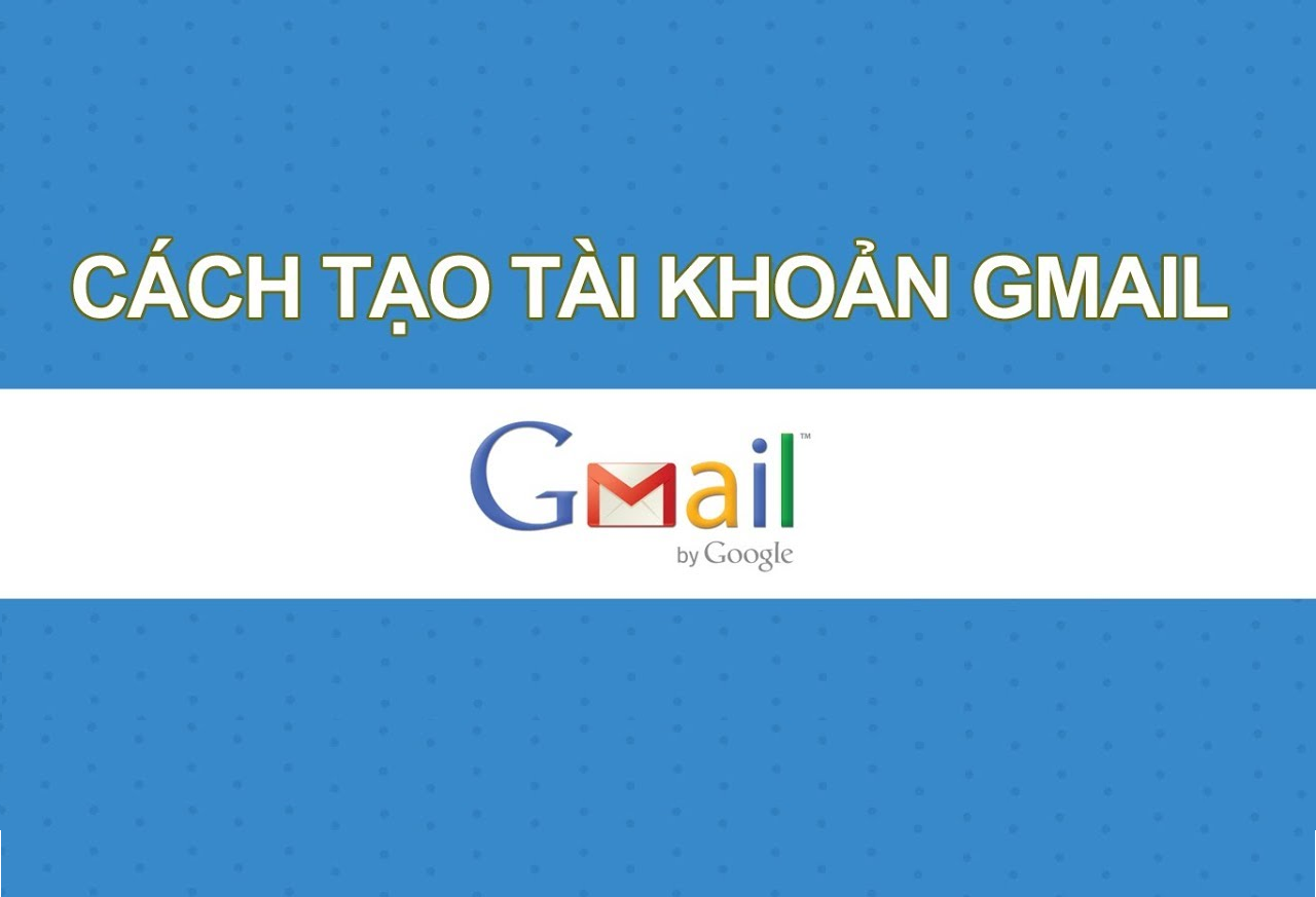 Tạo tài khoản Gmail