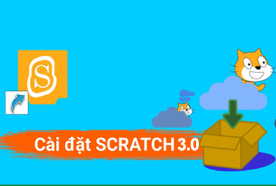 Hướng dẫn tải và cài đặt Scratch 3.0