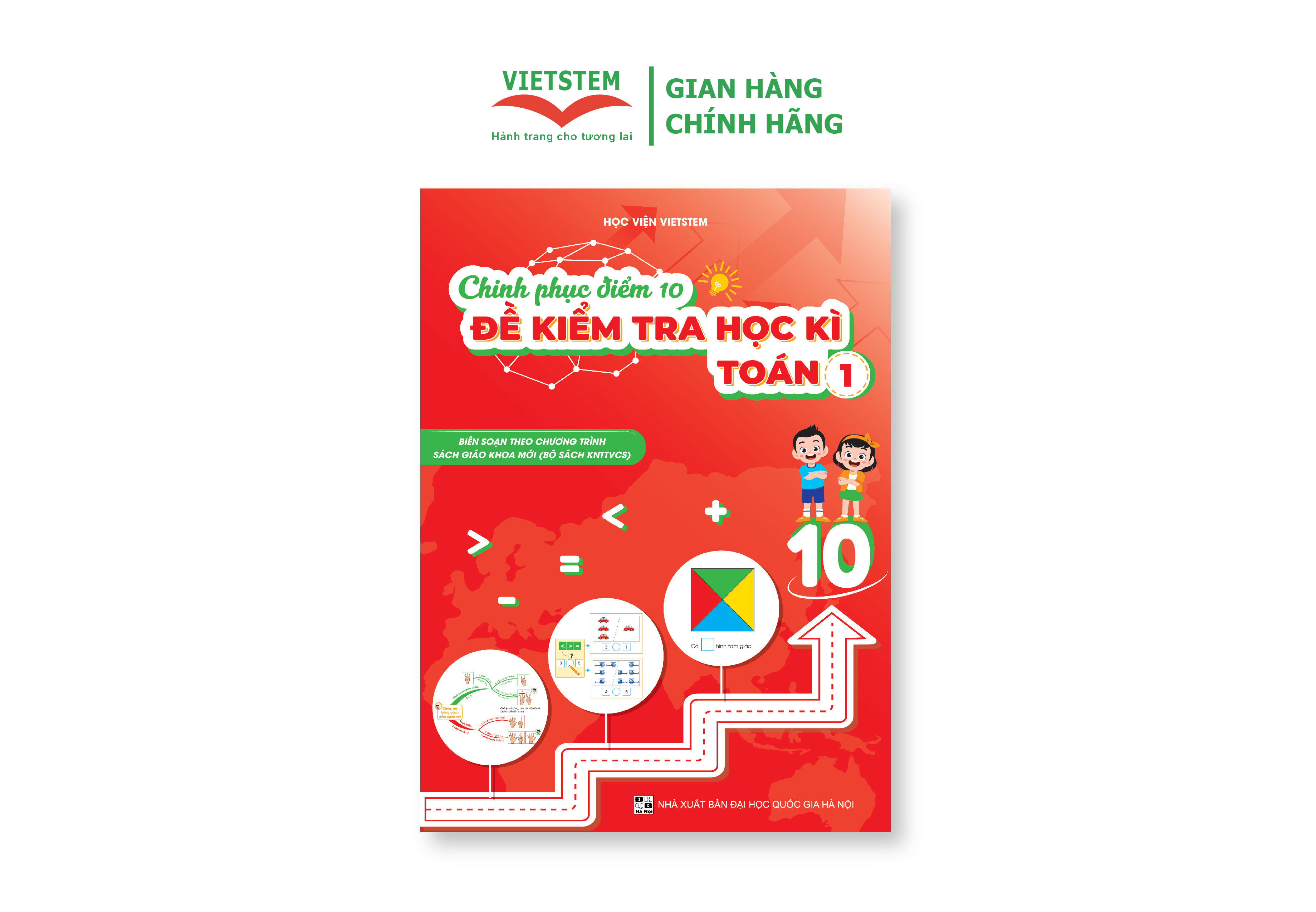 Chinh phục điểm 10 Đề kiểm tra học kì Toán 1 (Bộ Kết nối)